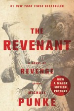 The Revenant: A Novel of Revenge - Paperback By Punke, Michael - GOOD picture