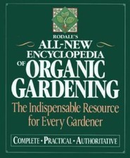 Rodale's Ultimate Encyclopedia of Organic Gardening: The Indispensab - VERY GOOD picture