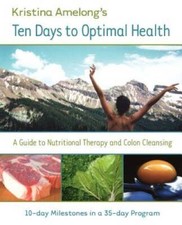 Ten Days to Optimal Health - Paperback By Kristina Amelong - GOOD picture