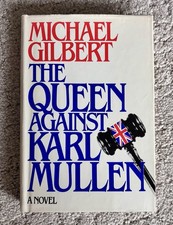 The Queen Against Karl Mullen by Michael Gilbert picture