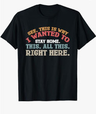 See This Is Why I Wanted To Stay Home Funny Introvert T-Shirt picture