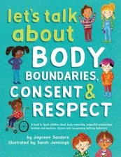 Let's Talk About Body Boundaries, Consent and Respect: Teach childre - VERY GOOD picture