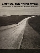 America and Other Myths: Photographs by Robert Frank and Todd Webb, 1955 picture