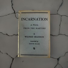 Metaphysical Spiritualism ~ Incarnation: A Plea from the Masters ~ Wilfred Brand picture