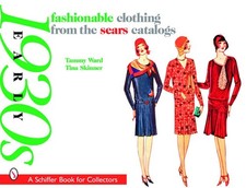 Fashionable Clothing from the Sears Catalogs: Early 1930s (Schiffer Book for Col picture