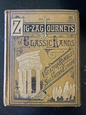 Zig-Zag Journeys in Classic Lands Vacation Rables in Southern Europe 1880 F. Ed. picture
