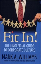 Fit In: The Unofficial Guide to Corporate Culture by Williams, Mark, Good Book picture
