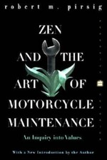 Zen and the Art of Motorcycle Maintenance: An Inquiry into Values - GOOD picture