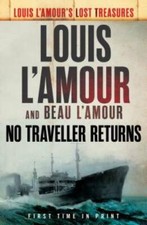 No Traveller Returns (Lost Treasures): A Novel (Louis L'Amour's Lost Tre - GOOD picture