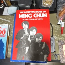 The Deceptive Hands of Wing Chun Douglas Wong Paperback Martial Arts Illustrated picture