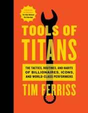 Tools of Titans: The Tactics, Routines, and Habits of Billionaires, Icons - GOOD picture