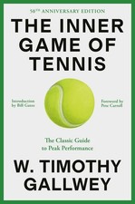 The Inner Game of Tennis: The Class..., W Timothy Gallw picture