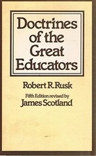 Doctrines of the Great Educators By Robert R. Rusk. 0333232216 picture