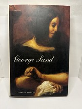 SIGNED George Sand by Elizabeth Harlan (1st Ed. 2004 HC) picture