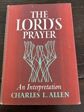 Charles L Allen Signed The Lords Prayer An Interpretation HBDJ 1963  1st Ed picture