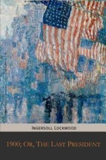 1900; Or, The Last President picture