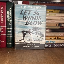 Let The Winds Blow J B Chapman 1957 Vintage Hardcover Dust Jacket Mylar picture