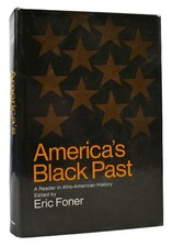 Eric Foner AMERICA'S BLACK PAST A Reader in Afro American History 1st Edition 1s picture