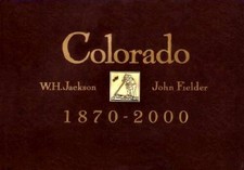 Colorado, 1870-2000 - Hardcover By Jackson, William Henry - ACCEPTABLE picture