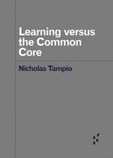 Learning versus the Common Core (Forerunners: Ideas First) picture