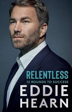 Relentless by Eddie Hearn	- Signed Edition picture