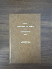Secret Proceedings And Debates Of The Convention 1787 Bicentennial Edition 1969 picture