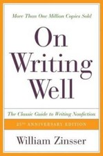 On Writing Well, 25th Anniversary: The Classic Guide to Writing Non - GOOD picture