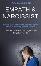 Empath and Narcissist: Survival Guide for Empaths, Become a Heal picture