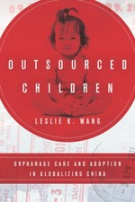 Outsourced Children: Orphanage Care and Adoption in Globalizing China - GOOD picture