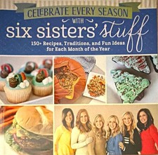 Six Sisters' Stuff Celebrate Every Season Hardcover Holiday Cooking Cookbook picture
