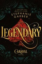Legendary: A Caraval Novel - Hardcover By Garber, Stephanie - VERY GOOD picture
