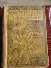 Antique Our Thrones And Crowns Or The Golden Way To The Highest Attainments 1885 picture