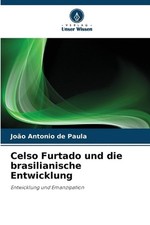 Celso Furtado und die brasilianische Entwicklung by Jo?o Antonio de Paula (Germa picture