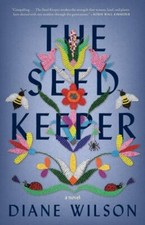 The Seed Keeper: A Novel - Paperback By Wilson, Diane - GOOD picture