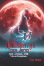 My Huckleberry's Rescue Journey: Horse Connections Through Quantum Entanglement picture