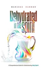 Dehydrated in the Spirit picture