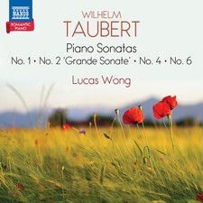 Lucas Wong - Taubert: Piano Sonatas Nos. 1, 2, 4 & 6 [New CD] picture