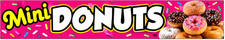 3ft x 8ft Mini Donuts  Vinyl Banner- New-Free Shipping 1 picture