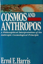 Cosmos and Anthropos: A Philosophical Interpretation of the Anthropic Cosmol... picture
