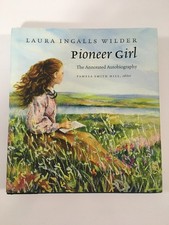 Pioneer Girl: The Annotated Autobiography by Laura Ingalls Wilder, HCDJ picture