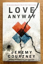 Love Anyway : A Journey from Hope to Despair and Back in a World…2019 PB Book picture