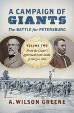 A Campaign of Giants--The Battle for Petersburg: Volume 2: From the Crater's Aft picture
