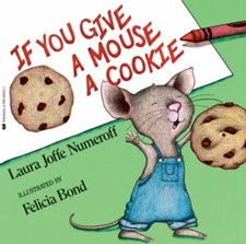 If You Give a Mouse a Cookie by Numeroff, Laura Joffe picture