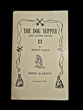 ULTRA RARE 1918 White Eagle THE DOG SUPPER Cowboy Indian Poems Pamphlet 1st Ed picture
