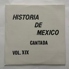 HISTORIA DE MEXICO CANTADA VOL. XIX , AIDA CUEVAS / SOLA + MORE 1981 MEXICAN LP picture