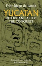 Yucatan Before and After the Conquest (Native American) - Paperback - VERY GOOD picture
