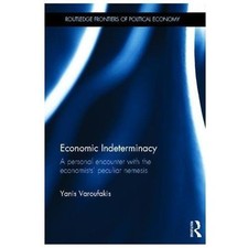 Economic Indeterminacy : A Personal Encounter with the Economists' Peculiar N... picture