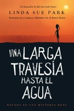 Una Larga Travesía Hasta El Agua: Basada En Una Historia Real (a Long Walk to... picture