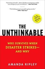 The Unthinkable: Who Survives When Disaster Strikes - and Why - Paperback - GOOD picture
