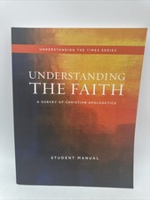 Understanding the Faith:Christian Apologetic Student Manual SummitMinistries NEW picture